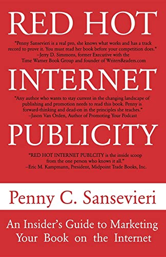 Imagen de archivo de Red Hot Internet Publicity: An Insider's Guide to Promoting Your Book on the Internet! a la venta por Wonder Book