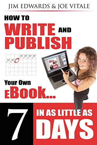 Imagen de archivo de How to Write and Publish Your Own eBook in as Little as 7 Days a la venta por Wonder Book