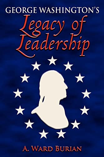 9781600371615: George Washington's Legacy of Leadership