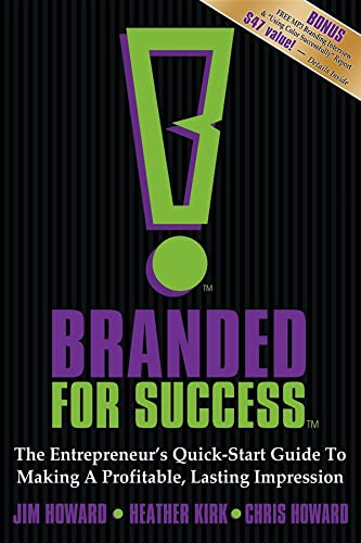 9781600371691: Branded for Success: The Entrepreneur's Quick-Start Guide to Making a Profitable, Lasting Impression