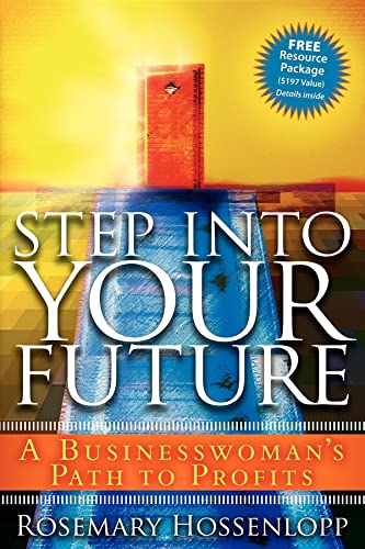 9781600372148: Step into Your Future: A Businesswomans Path To Profits