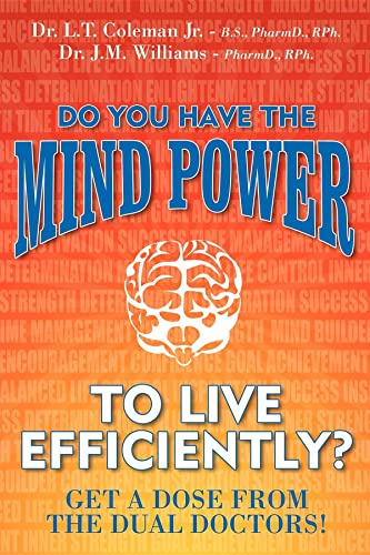 Stock image for Do You Have the Mind Power to Live Efficiently?: Get a Dose from the Dual Doctors! for sale by HPB-Red