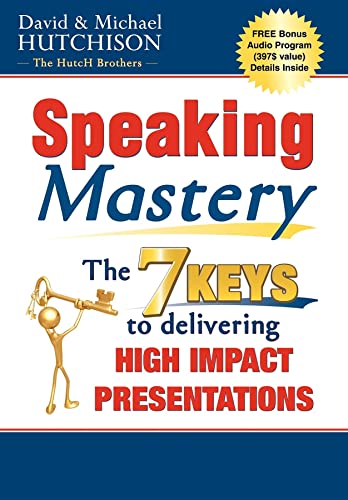 9781600372216: Speaking Mastery: The Keys to Delivering High Impact Presentation
