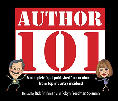 Author 101: A Complete Get Published Curriculum - From Top Industry Insiders (9781600372544) by [???]