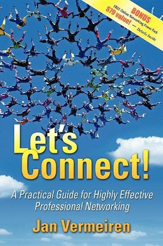 Beispielbild fr Let's Connect!: A Practical Guide for Highly Effective Professional Networking zum Verkauf von Bcherbazaar