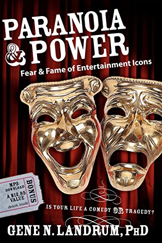 9781600372735: Paranoia & Power: Fear & Fame of Entertainment Icons: Is Your Life a Comedy or a Tragedy?