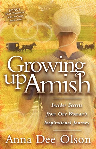 Beispielbild fr Growing Up Amish: Insider Secrets from One Womans Inspirational Journey zum Verkauf von Goodwill