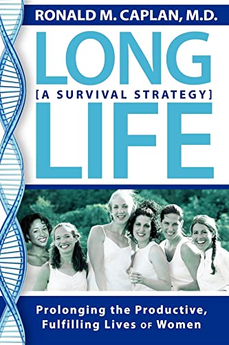 Beispielbild fr Long Life : Prolonging the Productive, Fulfilling Lives of Women. A Survival Strategy zum Verkauf von Better World Books