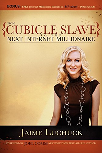 Imagen de archivo de From Cubicle Slave to the Next Internet Millionaire a la venta por Ergodebooks