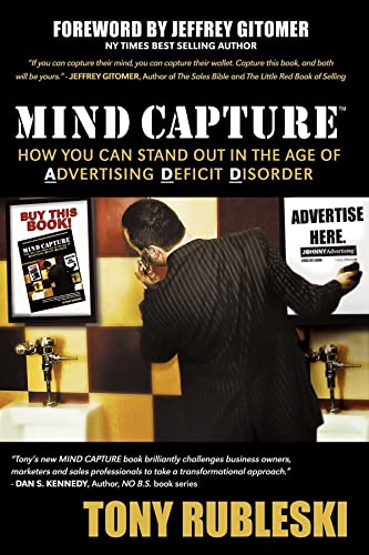 Imagen de archivo de Mind Capture: How You Can Stand Out in the Age of Advertising Deficit Disorder a la venta por HPB-Emerald