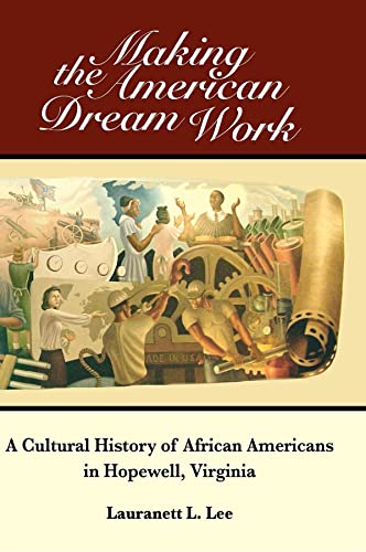 9781600374661: Making the American Dream Work: A Cultural History of African Americans in Hopewell, Virginia