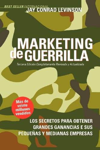 9781600375125: Marketing de Guerrilla: Secretos Para Obtener Grandes Ganancias Con Su Pequena O Mediana Empresa