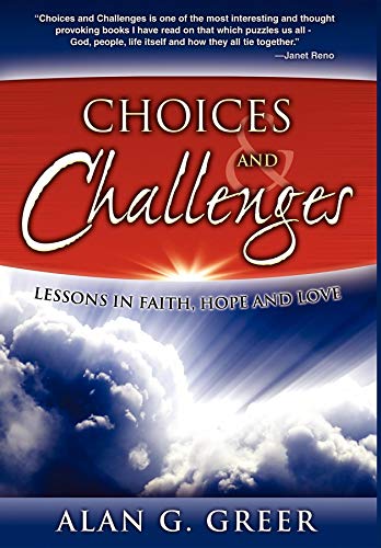 9781600375521: Choices & Challenges: Lessons in Faith, Hope, and Love