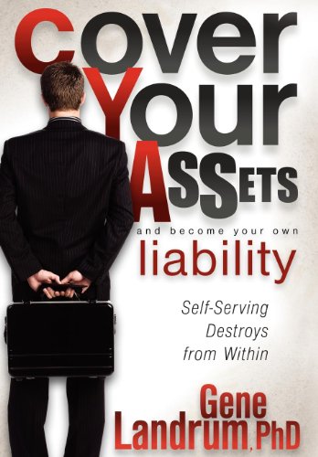 Beispielbild fr Cover Your Assets and Become Your Own Liability: Self-Serving Destroys from Within zum Verkauf von Ergodebooks