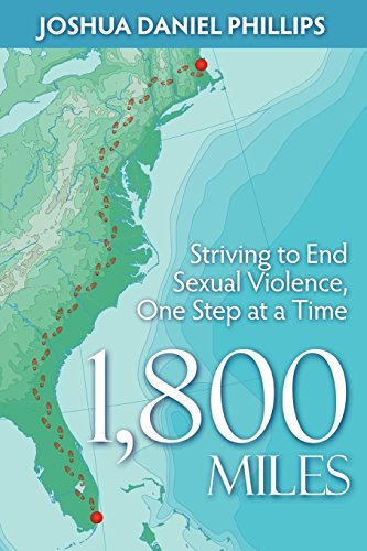 9781600376771: 1,800 Miles: Striving to End Sexual Violence, One Step at a Time