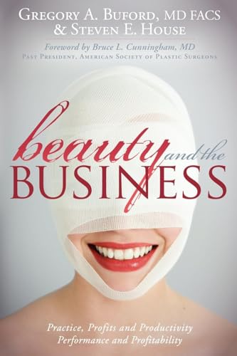 Stock image for Beauty and the Business: Practice, Profits and Productivity, Performance and Profitability for sale by SecondSale