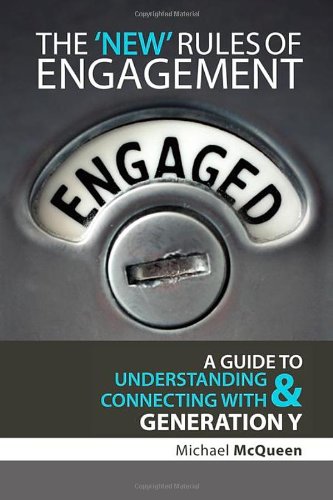 Beispielbild fr The New Rules of Engagement: A Guide to Understanding and Connecting with Generation Y zum Verkauf von Reuseabook