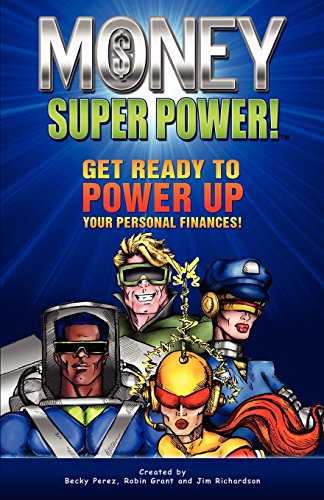 Stock image for Money Super Power: Get Ready to Power Up Your Personal Finances for sale by Ergodebooks