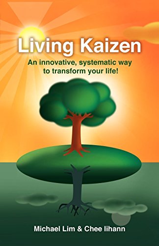 Beispielbild fr Living Kaizen: An Innovative, Systematic Way to Transform Your Life! zum Verkauf von Reuseabook