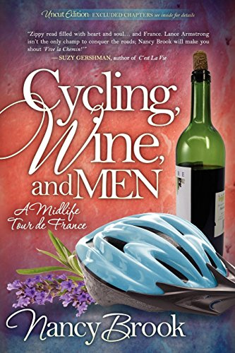 Stock image for Cycling, Wine, and Men: A Midlife Tour de France for sale by ThriftBooks-Atlanta