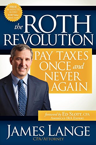 Imagen de archivo de The Roth Revolution: Pay Taxes Once and Never Again a la venta por Decluttr