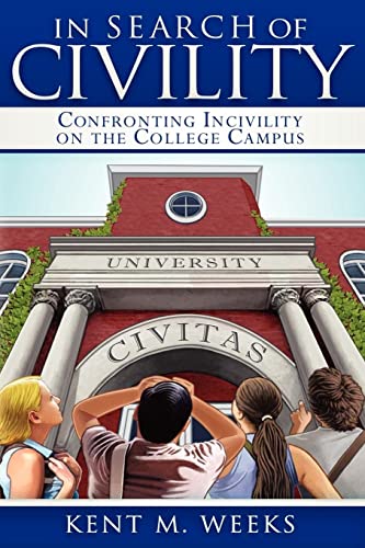 Beispielbild fr In Search of Civility: Confronting Incivility on the College Campus zum Verkauf von BookHolders