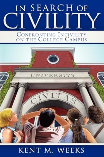 Image d'archives pour In Search of Civility: Confronting Incivility on the College Campus mis en vente par BooksRun