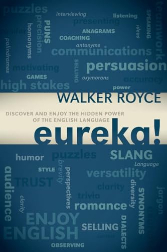 Stock image for Eureka!: Discover and Enjoy the Hidden Power of the English Language for sale by Lakeside Books