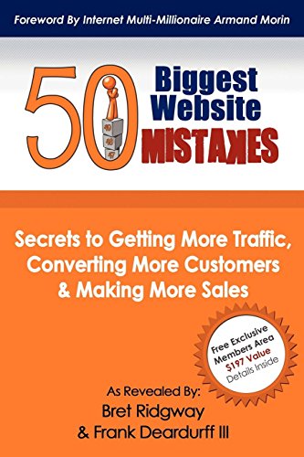 9781600379727: 50 Biggest Website Mistakes: Secrets to Getting More Traffic, Converting More Customers, & Making More Sales