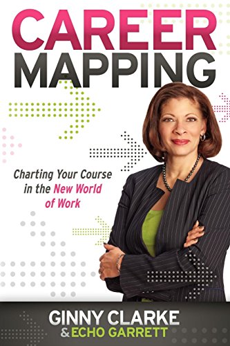 Beispielbild fr Career Mapping: Charting Your Course in the New World of Work zum Verkauf von BooksRun