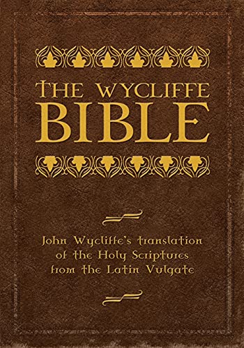 Imagen de archivo de The Wycliffe Bible: John Wycliffe's Translation of the Holy Scriptures from the Latin Vulgate a la venta por WorldofBooks