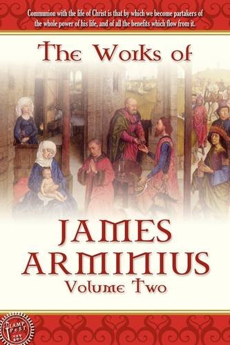 Stock image for The Works of James Arminius, Volume 2 for sale by BookHolders