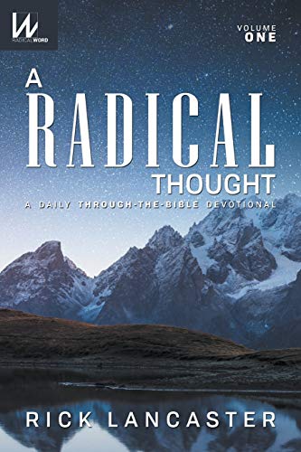 Stock image for A Radical Thought - Volume One: A Daily Through-The-Bible Devotional for sale by Lucky's Textbooks