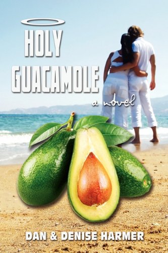 Beispielbild fr Holy Guacamole zum Verkauf von Table of Contents