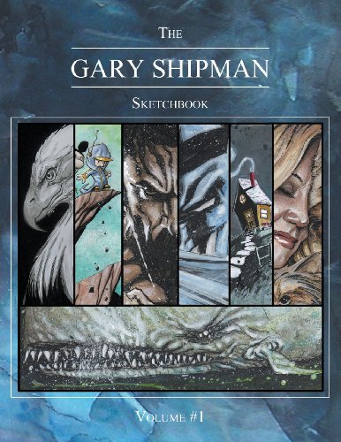 9781600392016: The Gary Shipman Sketchbook Volume 1