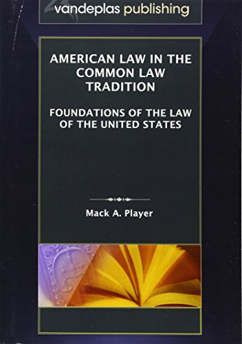 

American Law in the Common Law Tradition: Foundations of the Law of the United States [first edition]