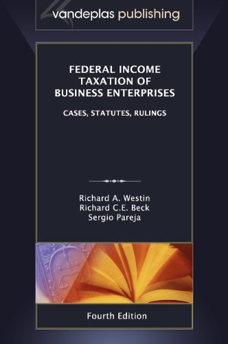 Stock image for Federal Income Taxation of Business Enterprises: Cases, Statutes, Rulings, 4th. Edition 2012 for sale by ThriftBooks-Atlanta