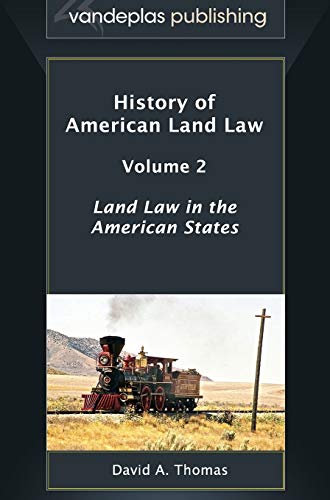 Beispielbild fr History of American Land Law - Volume 2: Land Law in the American States zum Verkauf von Lucky's Textbooks