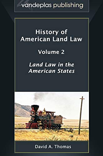 9781600422065: History of American Land Law - Volume 2: Land Law in the American States