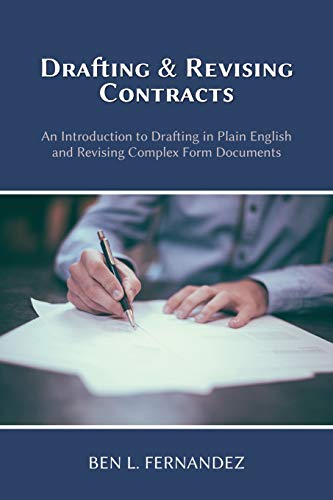 Beispielbild fr Drafting and Revising Contracts : An Introduction to Drafting in Plain English and Revising Complex Form Documents zum Verkauf von Better World Books