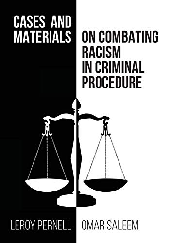Beispielbild fr Cases and Materials on Combatting Racism in Criminal Procedure zum Verkauf von Better World Books
