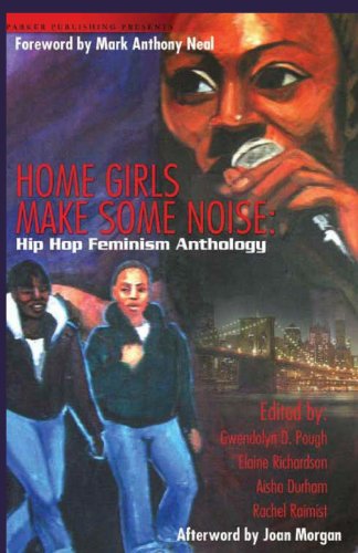 Beispielbild fr Home Girls Makes Some Noise: Hip Hop Feminism Anthology zum Verkauf von WorldofBooks