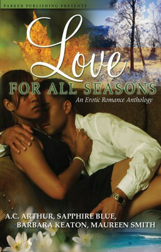 9781600430138: Love for All Seasons: Spring Fling/Summer Lovin'/Falling into You/The Snowflake Seduction