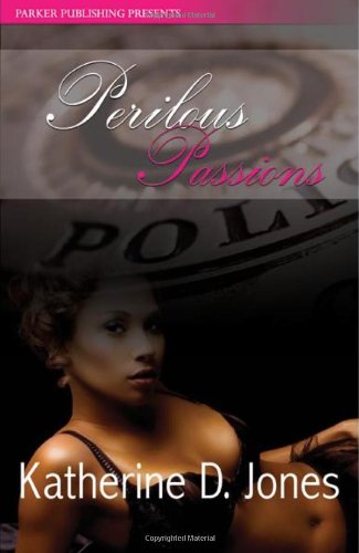 Perilous Passions (9781600430510) by Katherine D. Jones