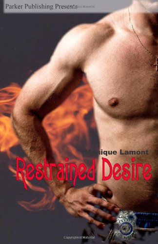 Restrained Desire (9781600430688) by Lamont, Monique