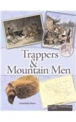 9781600441349: Trappers & Mountain Men (Events in American History)