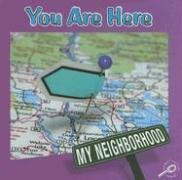 Stock image for You Are Here (My Neighborhood) for sale by SecondSale
