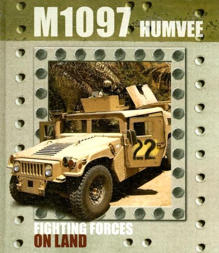 M1097 Humvee (Fighting Forces on Land) (9781600442445) by Baker, David