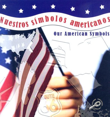 Stock image for Nuestros Simbolos Americanos / Our American Symbols (World Around Me Discovery Library) (Spanish Edition) for sale by Ergodebooks