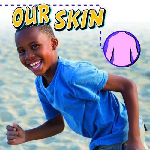 Stock image for Our Skin (Our Bodies) for sale by mountain